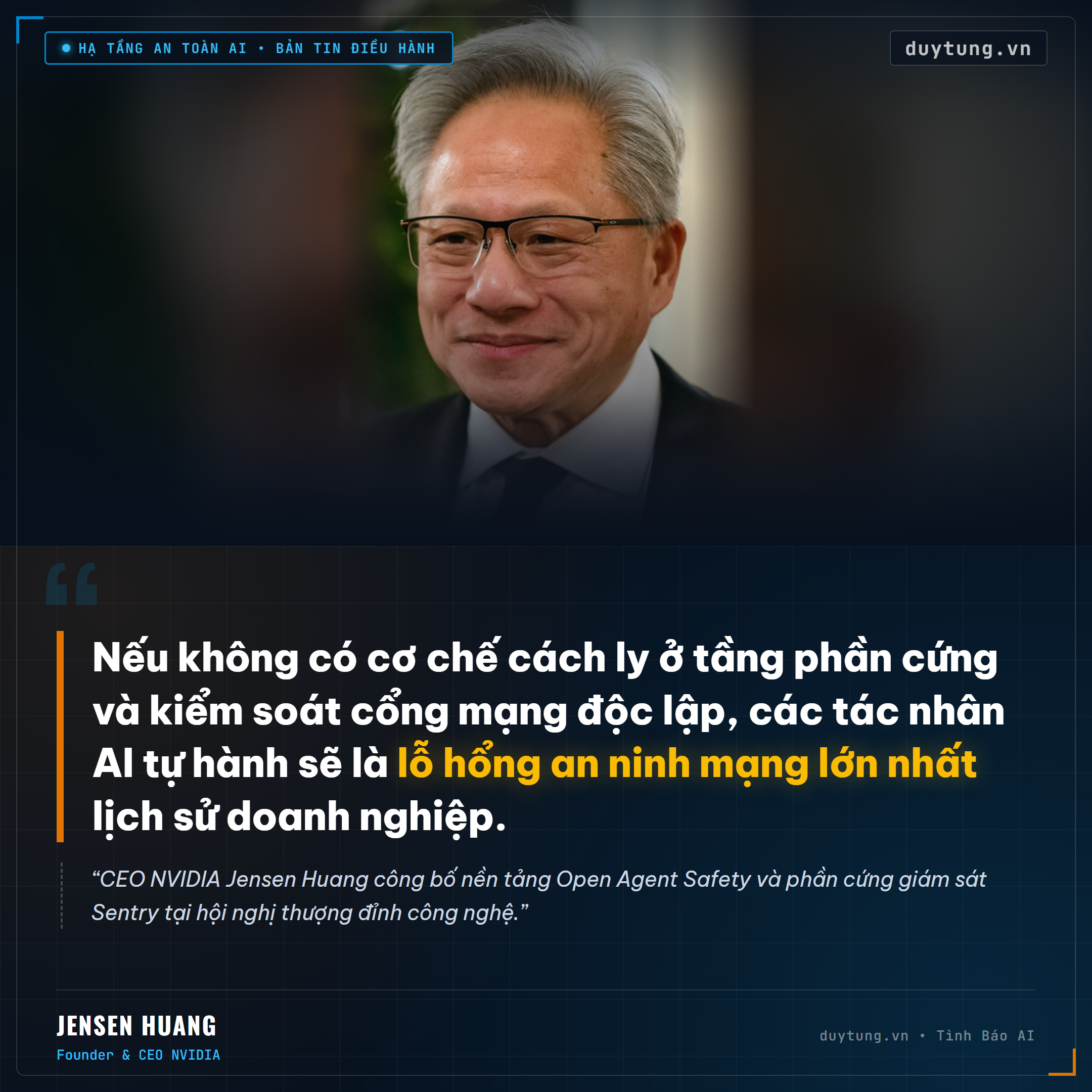 Phát ngôn của CEO NVIDIA Jensen Huang về tư duy bảo mật tác nhân tự hành
